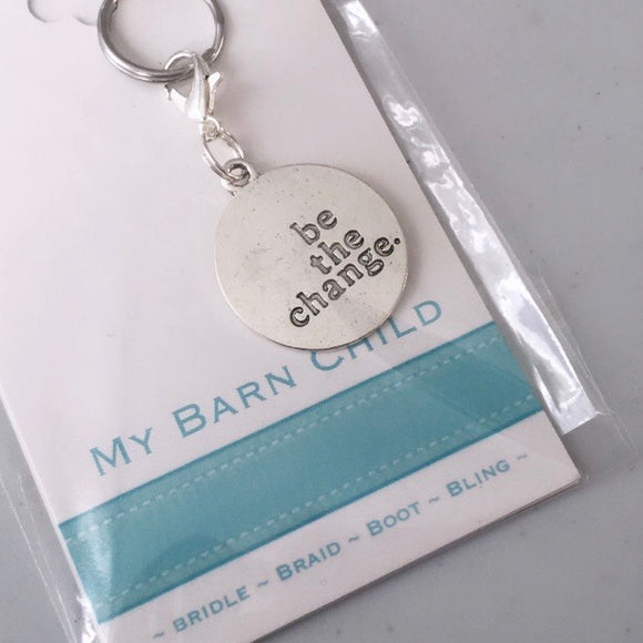 Bridle Charm: Inspirational ~ Be the change *NEW