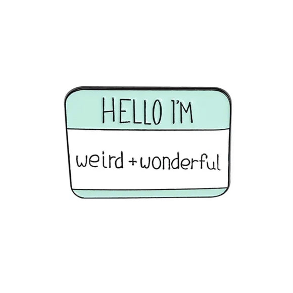 Pin: Hello I’m Weird & Wonderful