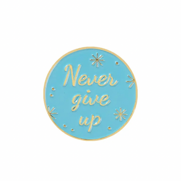 Pin: Never Give Up