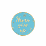 Pin: Never Give Up