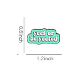 Pin: Yeet Or Be Yeeted