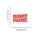 * Pin: Don’t Panic • NEW