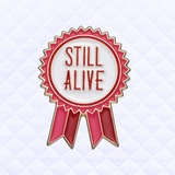 * Pin: Still Alive