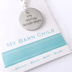 Bridle Charm: Inspirational ~ Keep believingmiracles happen 💕